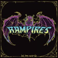 Rampires - Bat Boys Never Die (2013)