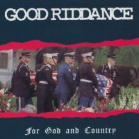 Good Riddance - For God And Country (1995)