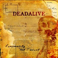 Dead Alive - Personality: Not Talent (2010)