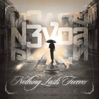 N3VOA - Nothing Lasts Forever (2015)