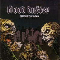 Blood Duster - Fisting The Dead (1993)