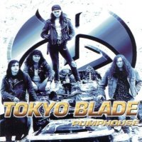 Tokyo Blade - Pumphouse (1998)  Lossless