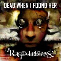 Dead When I Found Her - Rag Doll Blues (2012)