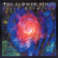 The Flower Kings - Space Revolver (2000)