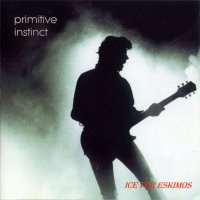 Primitive Instinct - Ice For Eskimos (1993)