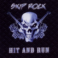 Skip Rock - Hit And Run (2011)