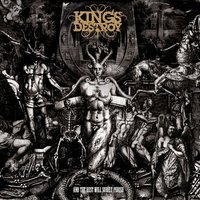 Kings Destroy - And The Rest Will Surely Perish (2010)