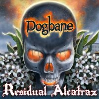 Dogbane - Residual Alcatraz (2011)