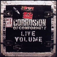 Corrosion Of Conformity - Live Volume (2001)