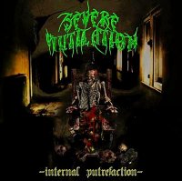 Severe Mutilation - Internal Putrefaction (2010)