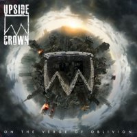 Upside Crown - On The Verge Of Oblivion (2013)