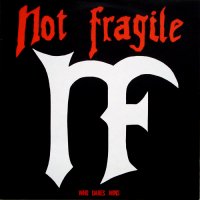 Not Fragile - Who Dares Wins (1988)