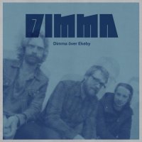 Dimma - Dimma Över Ekeby (2016)