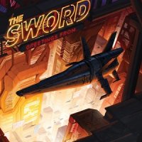 The Sword - Greetings From... (2017)