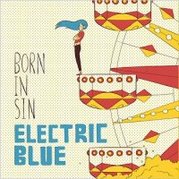 Electric Blue - Born In Sin (2014)