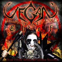 Vegan Black Metal Chef - Year 1: The Reign Of Seitan Begins (2012)