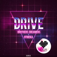Brothers Dreamers & Otnicka - Drive (2015)