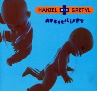 Hanzel Und Gretyl - Ausgeflippt (1995)