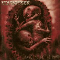 Houwitser - Rage Inside the Womb (2002)