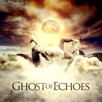 Ghost Of Echoes - Ghost Of Echoes (2013)