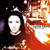 Carina Round - The First Blood Mystery (2001)