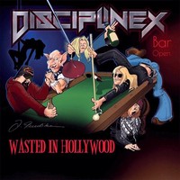 Discipline X - Wasted In Hollywood (2014)