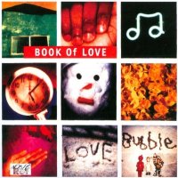 Book Of Love - Lovebubble [2009 Remastered And Expanded] (1993)