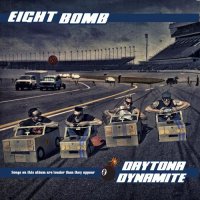 Eightbomb - Daytona Dynamite (2013)