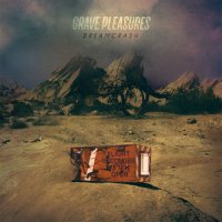 Grave Pleasures (Ex-Beastmilk) - Dreamcrash (2015)