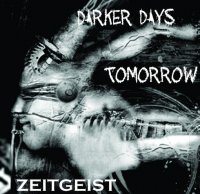 Darker Days Tomorrow - Zeitgeist (2006)