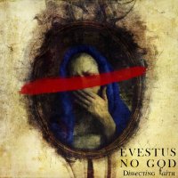 Evestus - No God: Dissecting Faith (2014)