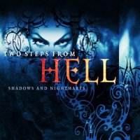 Two Steps From Hell - Shadows And Nightmares (2006)