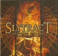 Slytract - Existing Unreal (2011)