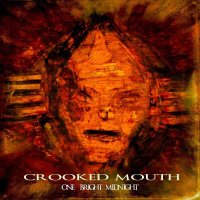 Crooked Mouth - One Bright Midnight (2015)