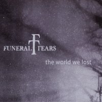 Funeral Tears - The World We Lost (2014)