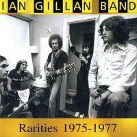 Ian Gillan Band - Rarities 1975-1977 (2003)