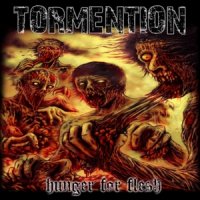 Tormention - Hunger for Flesh (2012)