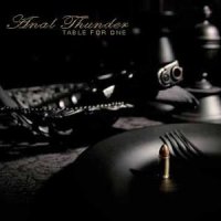 Anal Thunder - Table For One (2006)