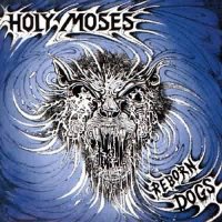 Holy Moses - Reborn Dogs (1992)