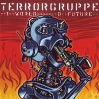 Terrorgruppe - 1 World - 0 Future (2000)