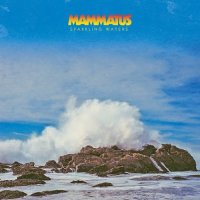 Mammatus - Sparkling Waters (2015)