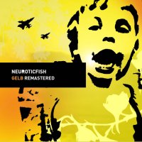 Neuroticfish - Gelb (Remastered) (2016)