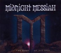 Midnight Messiah - The Root of All Evil (2013)