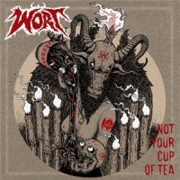 Wort - Not Your Cup Of Tea (2014)