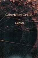 Chaingun Operate - Grime (1995)