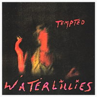 Waterlillies - Tempted (1994)