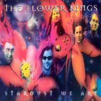 The Flower Kings - Stardust We Are (1997)