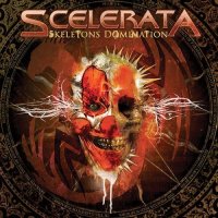 Scelerata - Skeletons Domination (2008)