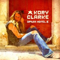 Kory Clarke - Opium Hotel II (2011)