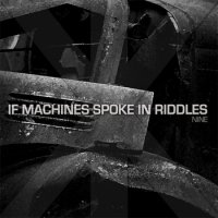 If Machines Spoke In Riddles - NINE (2014)